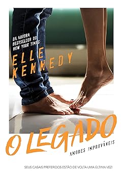 O legado (Amores Improvaveis) Elle Kennedy